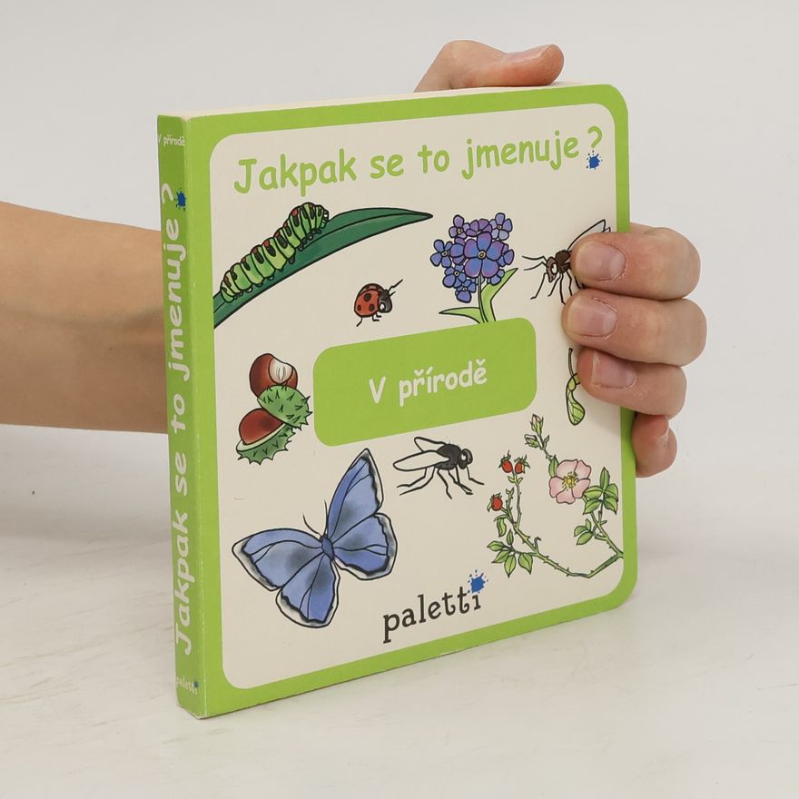 Kolektiv autorů Jakpak se to jmenuje? V přírodě