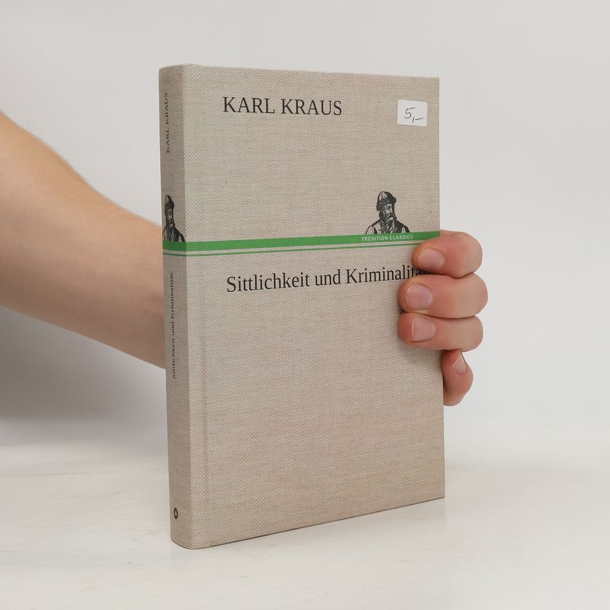 Karel Kraus Sittlichkeit und Kriminalität