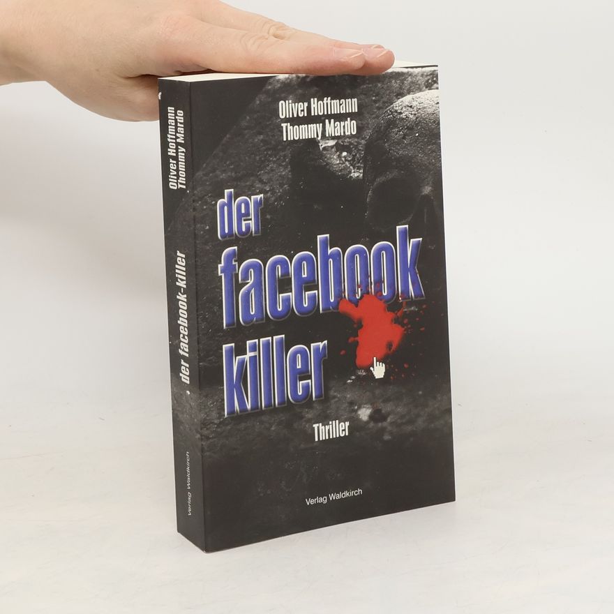 Oliver Hoffmann Der Facebook-Killer