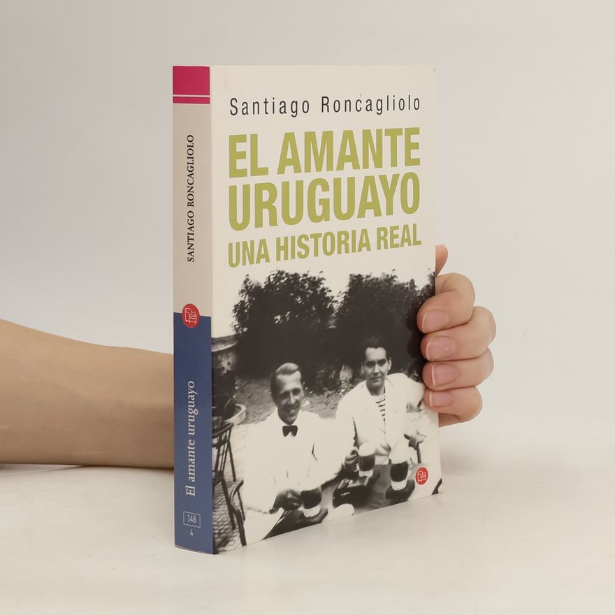 Santiago Roncagliolo El amante Uruguayo, una historia real