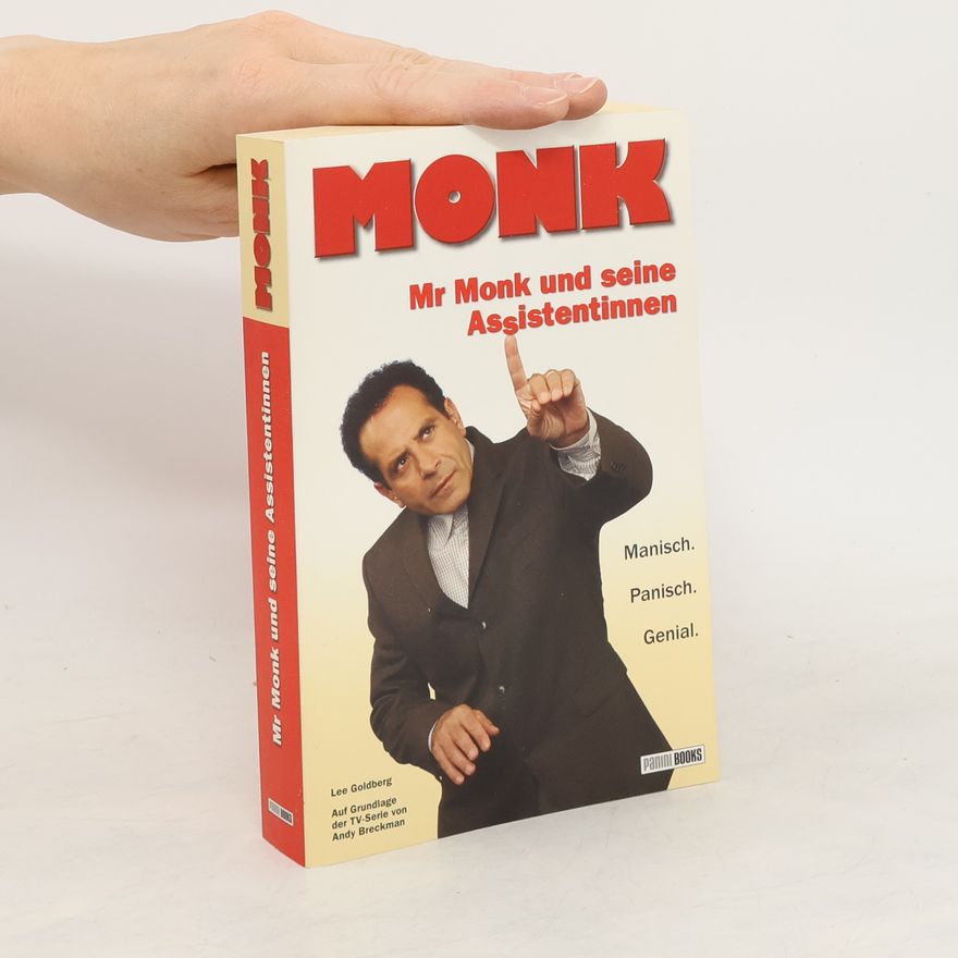 Lee Goldberg Mr. Monk und seine Assistentinnen. Mr Monk und seine Assistentinnen