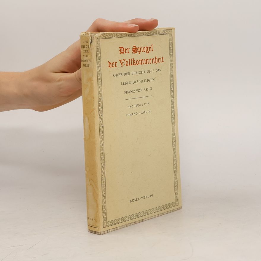 Romano Guardini Der Spiegel der Vollkommenheit