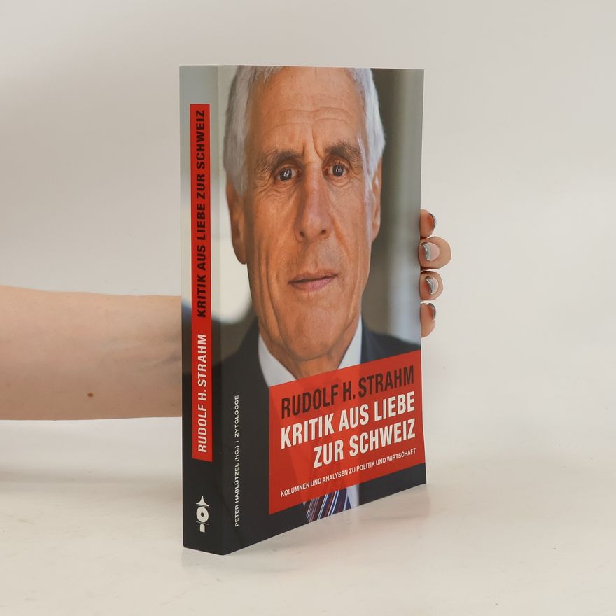 Rudolf Strahm Kritik aus Liebe zur Schweiz