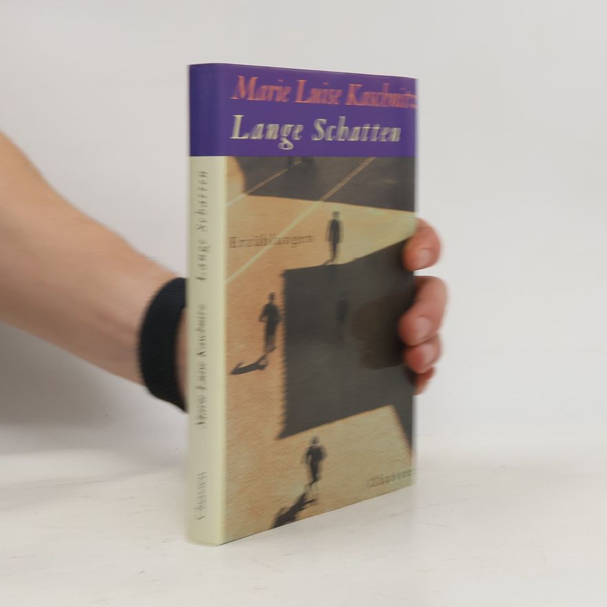 Marie Luise Kaschnitz Lange Schatten