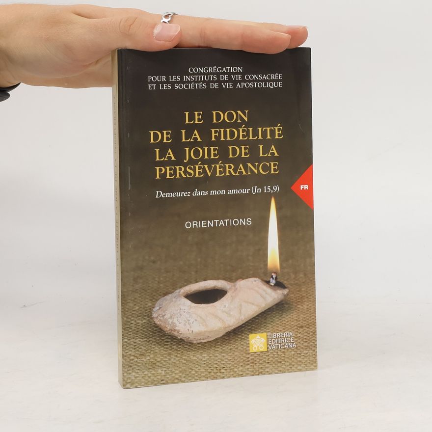 kolektiv Le don de la fidélté. La joie de la persévérance. Orientations