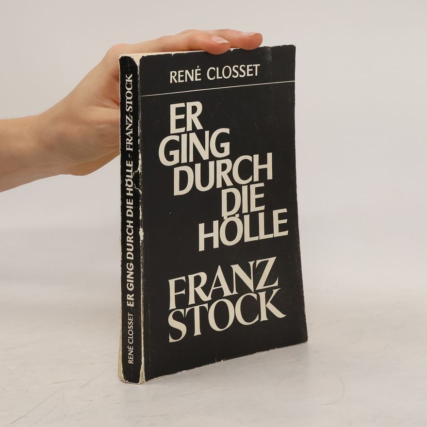 Rene Closset Er ging durch die Hölle