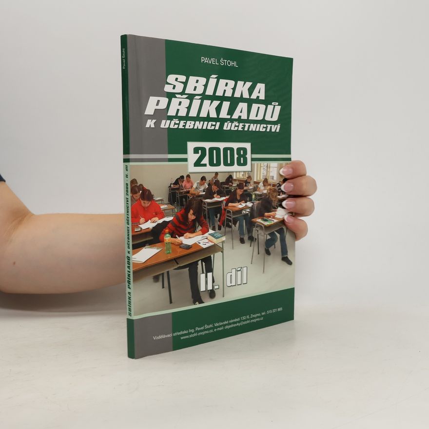 Pavel Štohl Sbírka příkladů k učebnici Účetnictví 2008. 2. díl