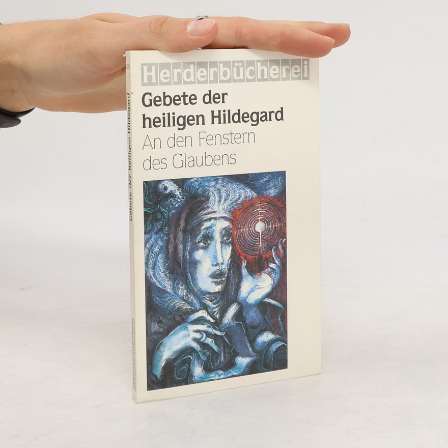 Hildegardis Gebete der heiligen Hildegard