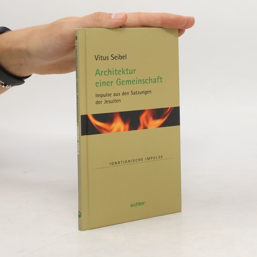 Vitus Seibel Architektur einer Gemeinschaft