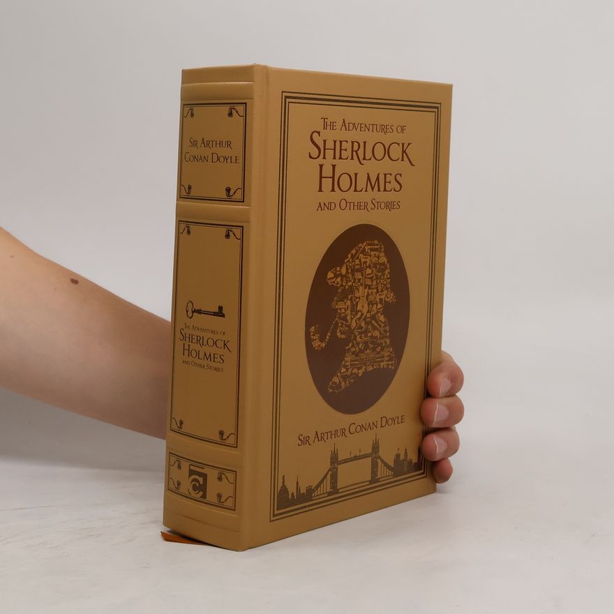 Arthur Conan Doyle The Adventures of Sherlock Holmes, and Other Stories