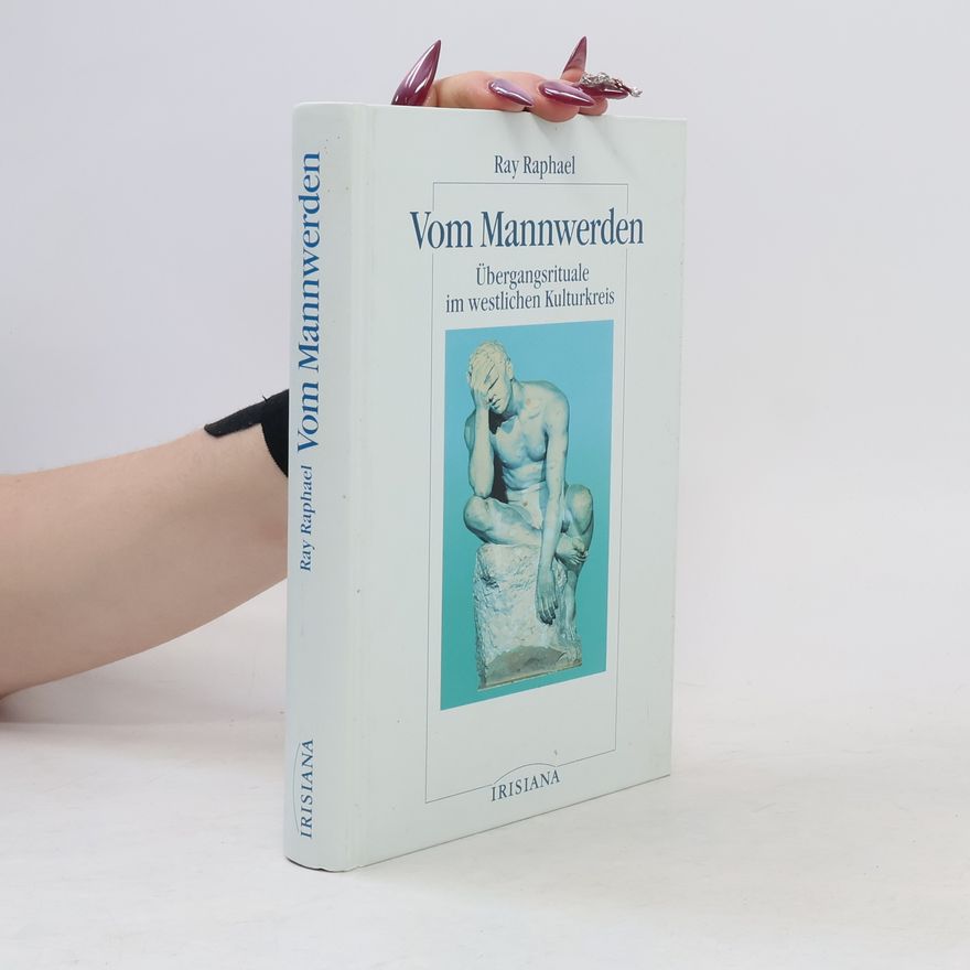 Ray Raphael Vom Mannwerden