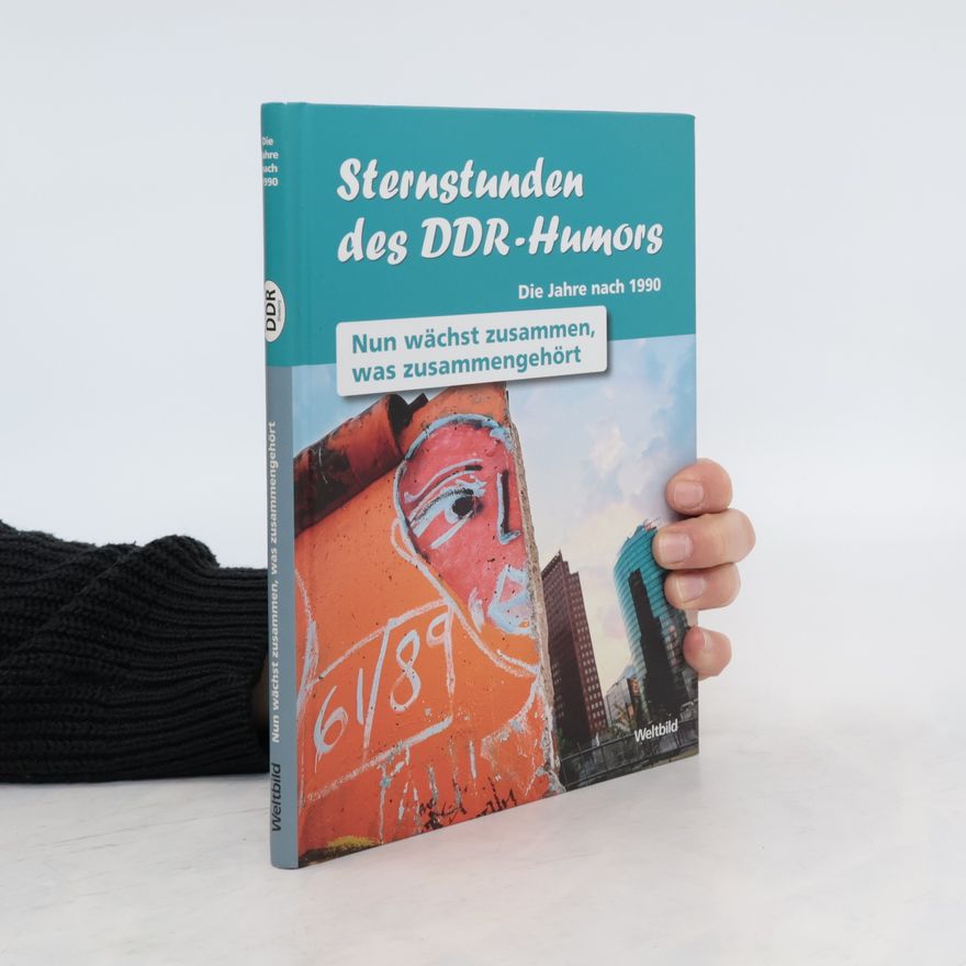 Collectif d'auteurs Sternstunden des DDR - Humors. Die Jahre nach 1990