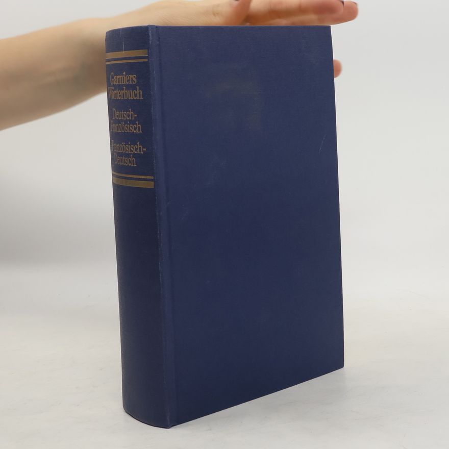 Autorenkollektiv Garniers Wörterbuch. Deutsch - Französisch