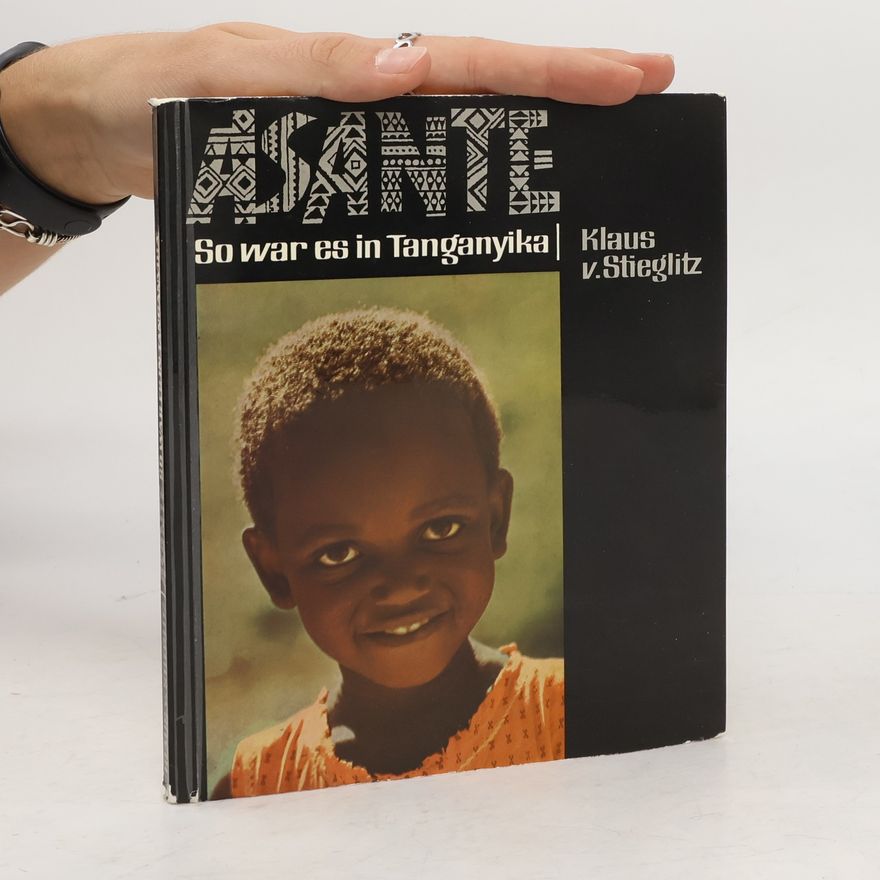 Klaus v. Stieglitz So war es in Tanganyika
