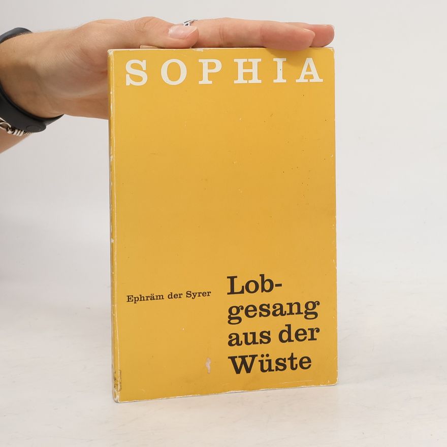 Efrém Syrský Lobgesang aus der Wüste