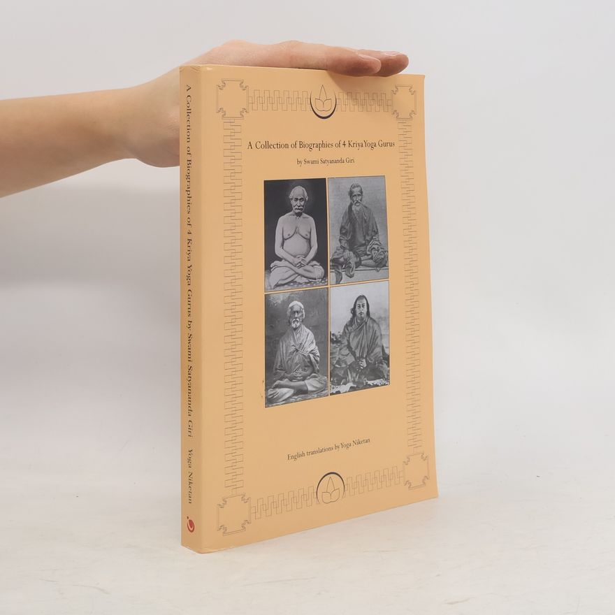 Yoga Niketan A Collection of Biographies of 4 Kriya Yoga Gurus by Swami Satyananda Giri