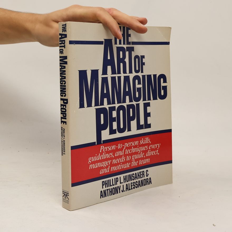Phillip L. Hunsaker The art of managing people