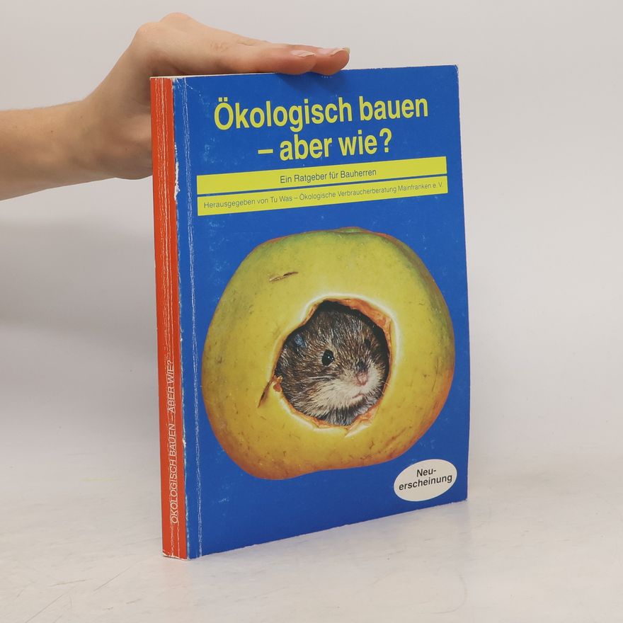 Hermann Reich Ökologisch bauen - aber wie?