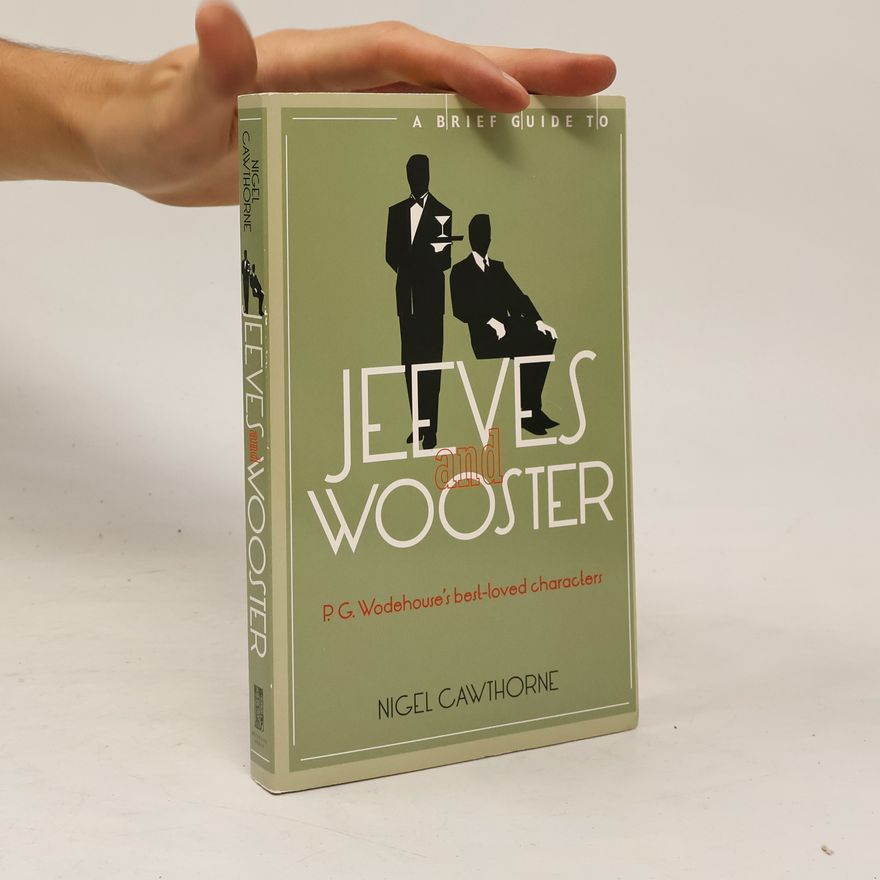Nigel Cawthorne A Brief Guide to Jeeves and Wooster