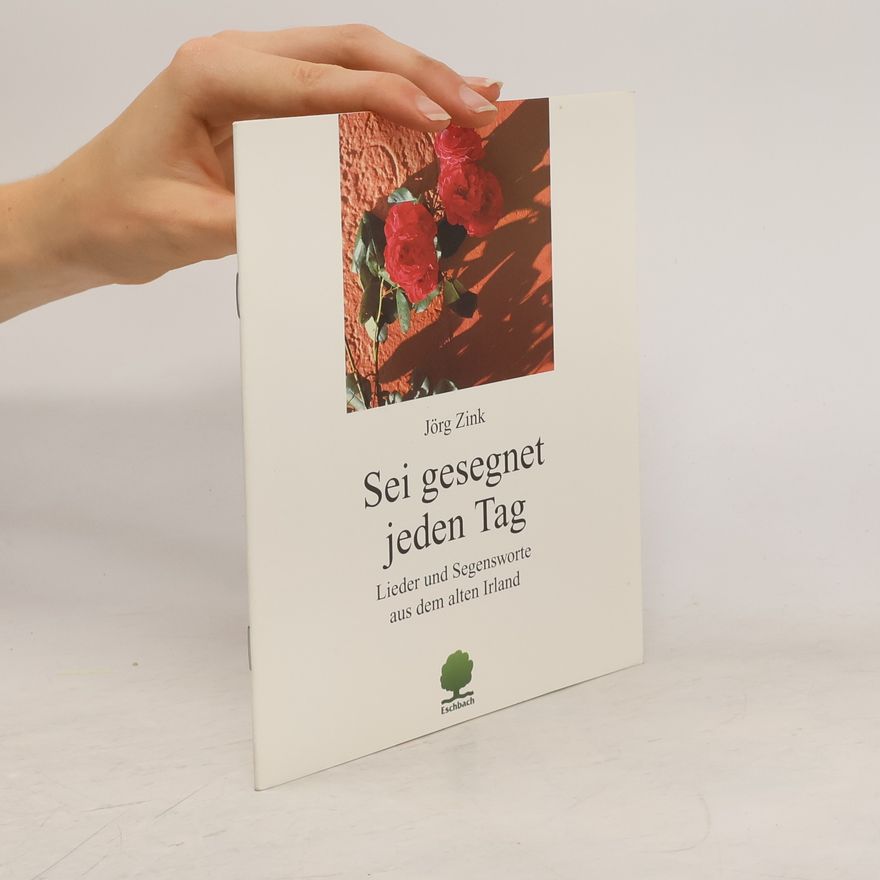 Jörg Zink Sei gesegnet jeden Tag