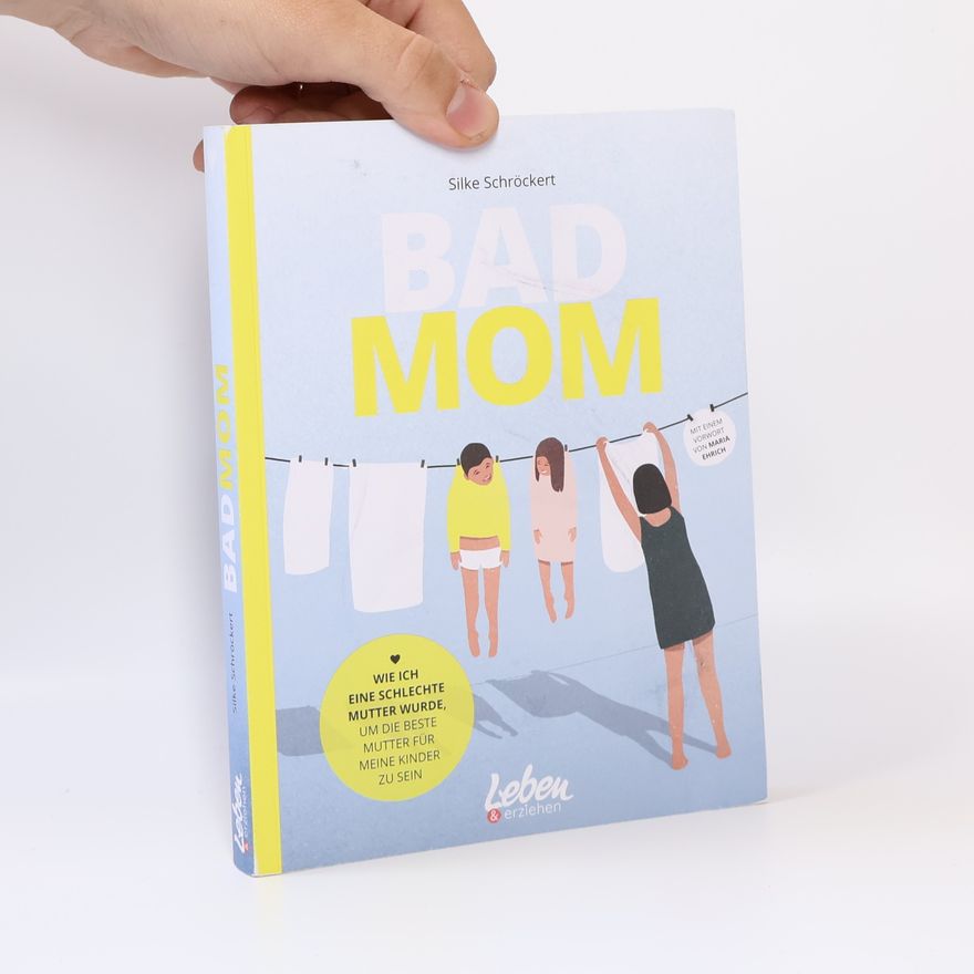 Silke Schröckert Bad Mom