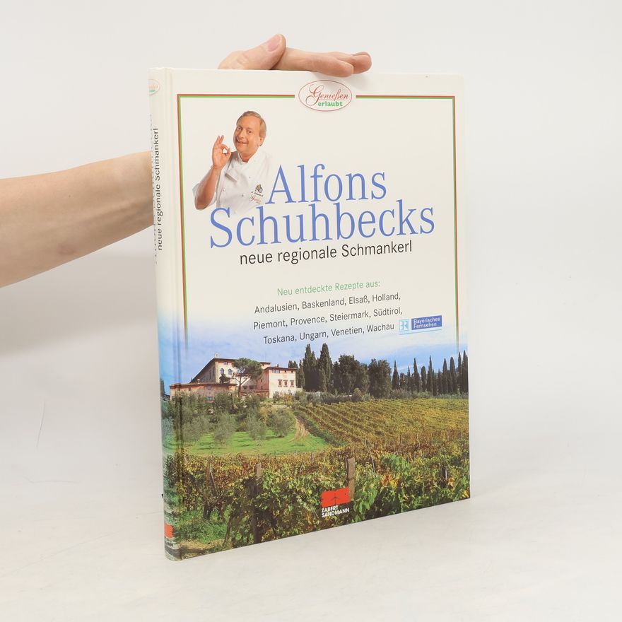 Alfons Schuhbeck Alfons Schuhbecks neue regionale Schmankerl