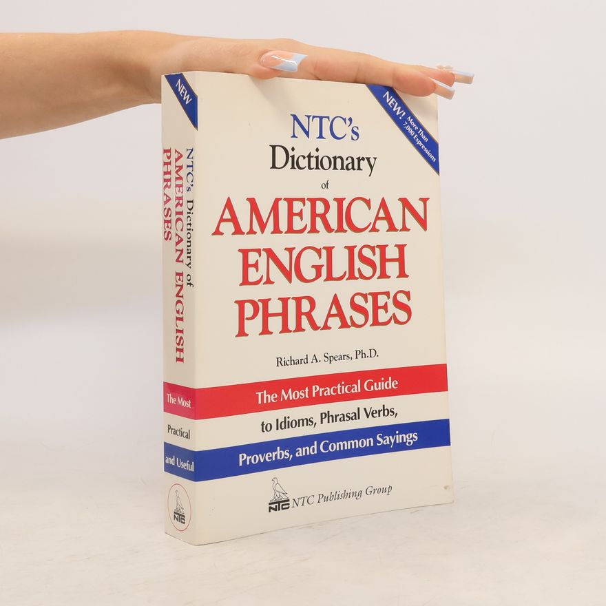 Richard A. Spears NTC's Dictionary of American English Phrases