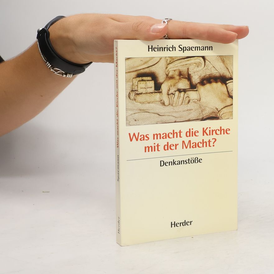 Heinrich Spaemann Was macht die Kirche mit der Macht?