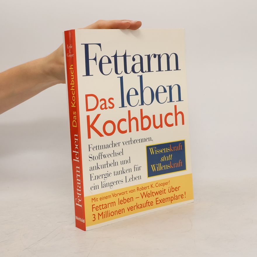 Robert K. Cooper Fettarm leben - das Kochbuch