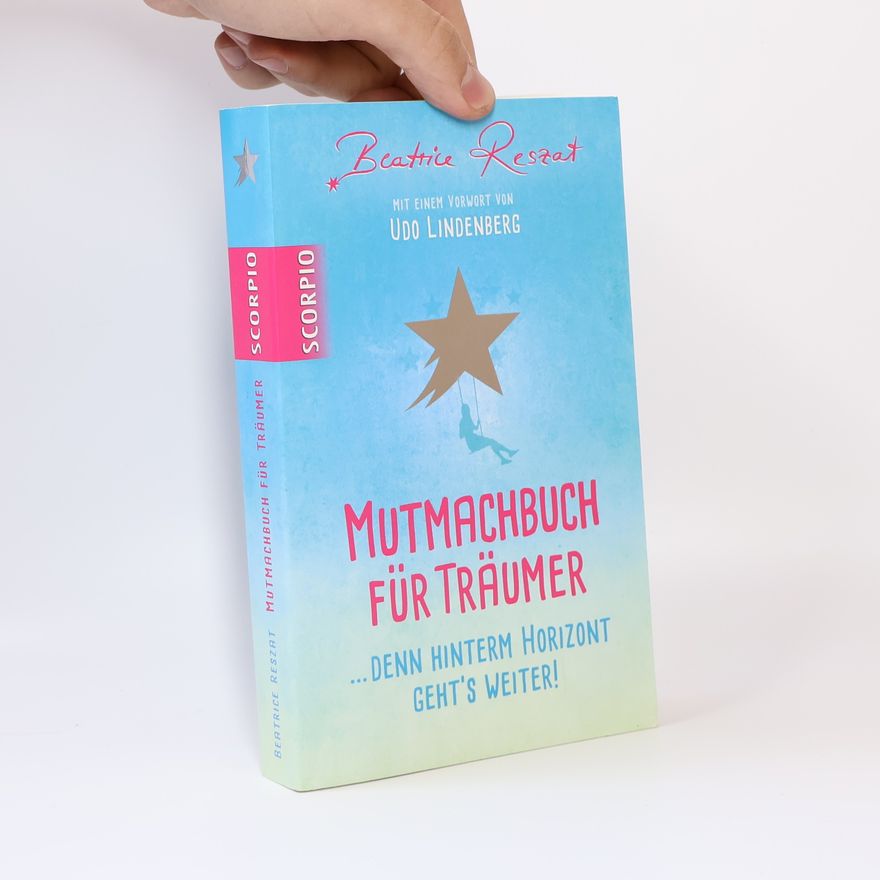 Beatrice Reszat Mutmachbuch für Träumer