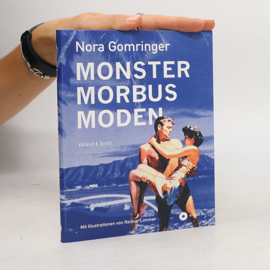 Nora-Eugenie Gomringer Monster, Morbus, Moden