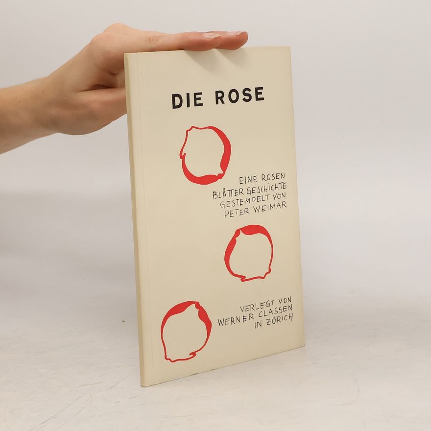 Peter Weimar Die Rose