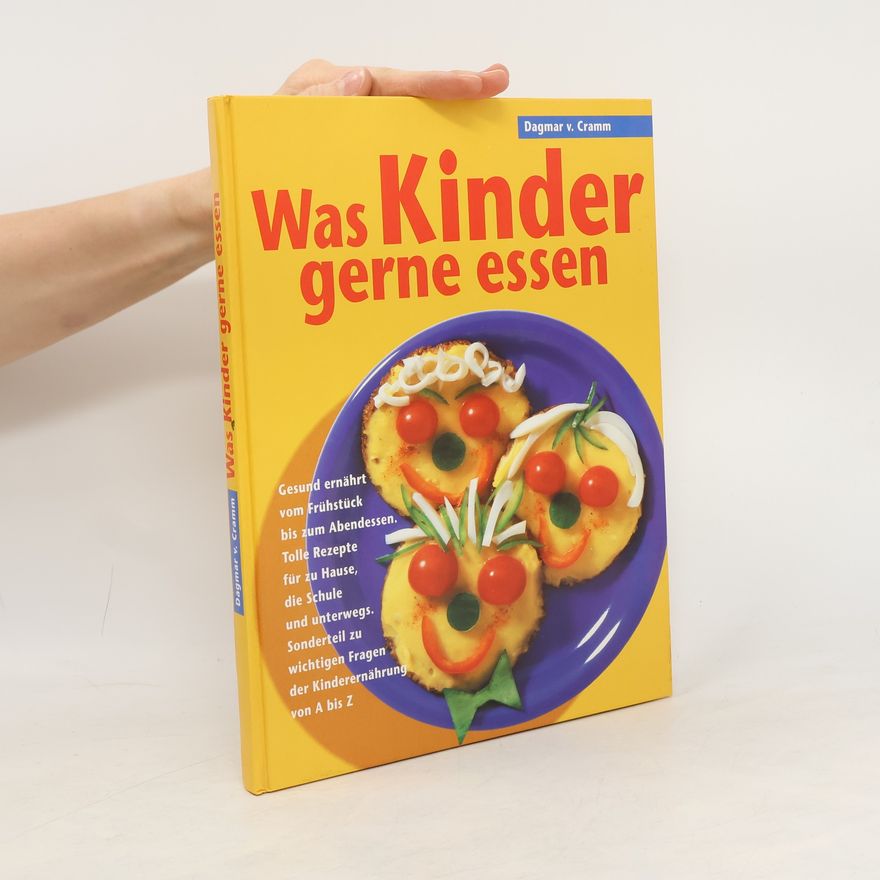 Dagmar v. Cramm Was Kinder gerne essen