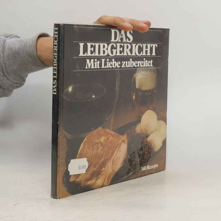 Autorenkollektiv Das Leibgericht mit Liebe zubereitet