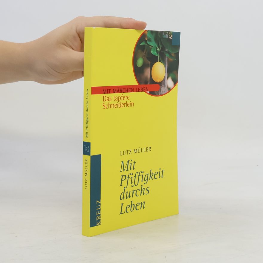 Lutz Müller Mit Pfiffigkeit durchs Leben