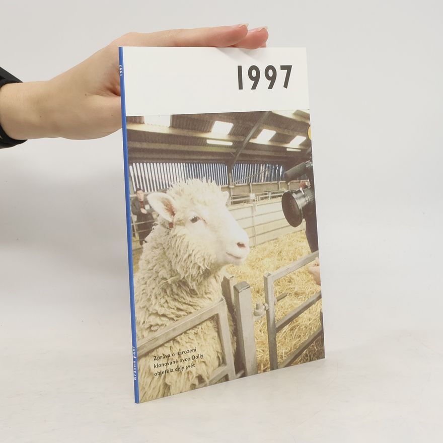 Autorenkollektiv Jaké to tenkrát bylo aneb Co se stalo v roce, kdy jste se narodili 1997
