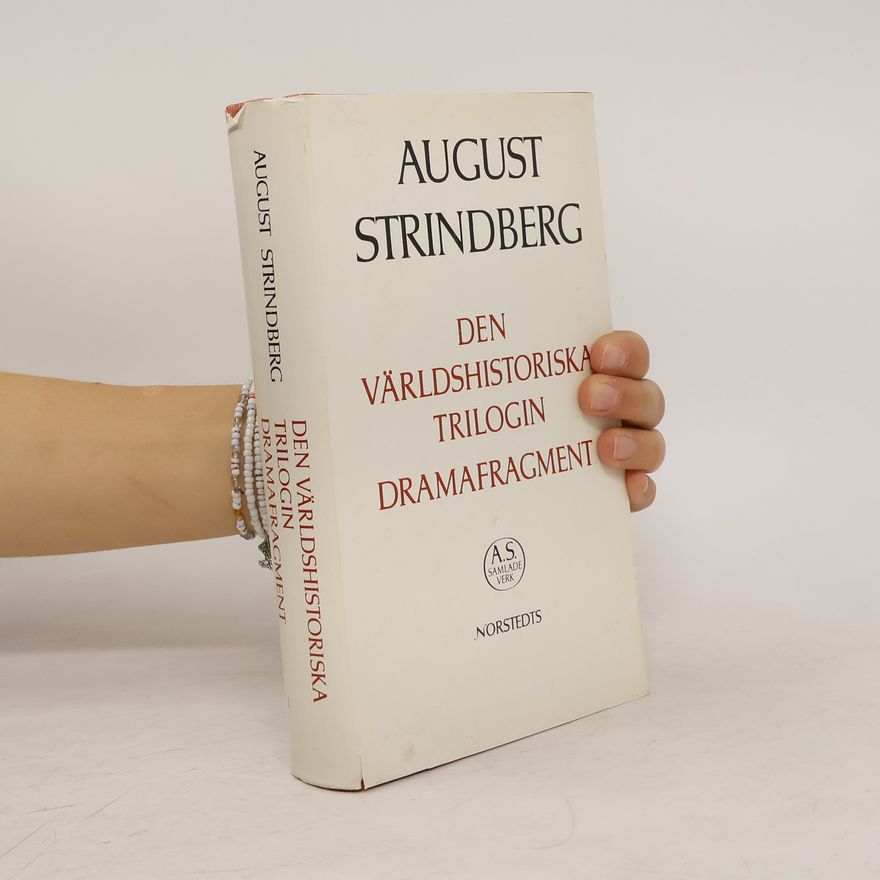 August Strindberg Den Världshistoriska Trilogen. Dramafragment