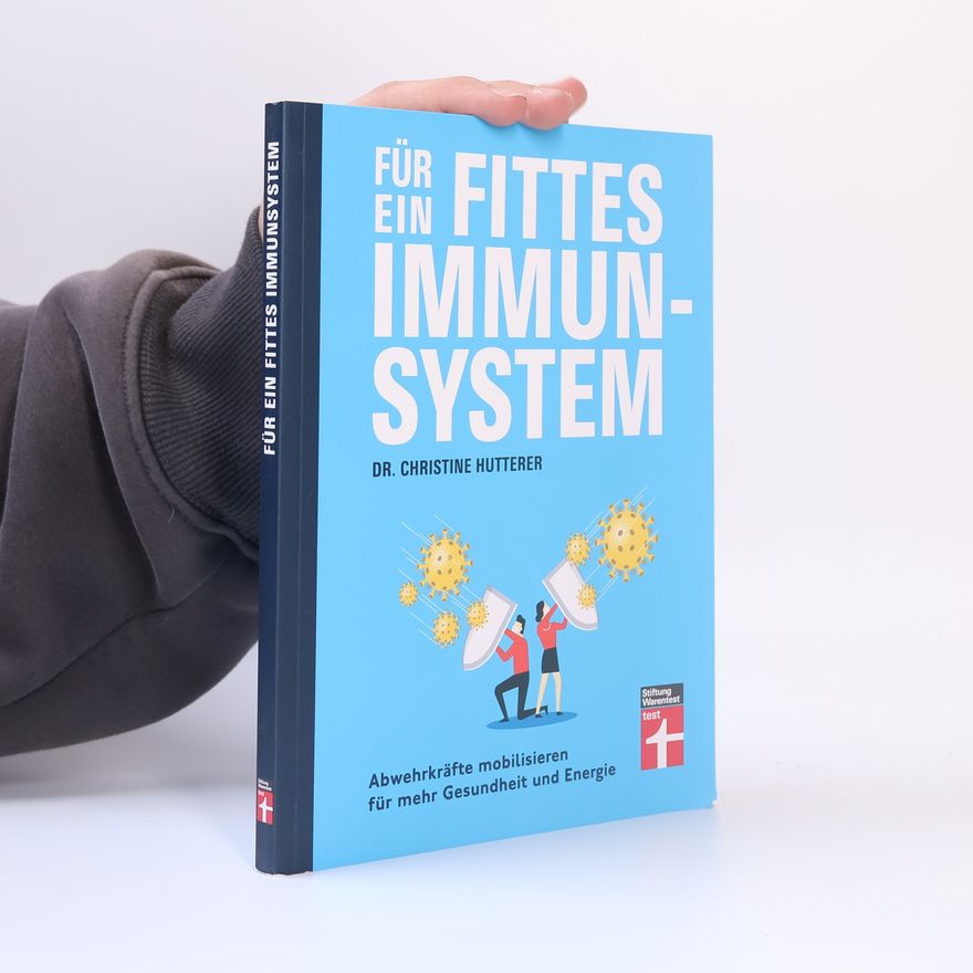 Christine Hutterer Für ein fittes Immunsystem