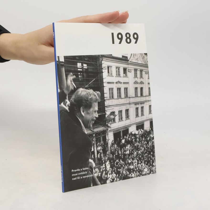Collectif d'auteurs 1989 - Jaké to tenkrát bylo aneb Co se stalo v roce, kdy jste se narodili
