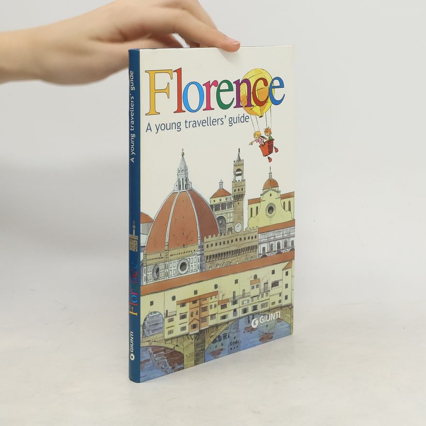 Paola Pacetti Florence. A young travellers' guide