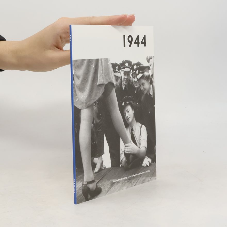 Collectif d'auteurs 1944 - Jaké to tenkrát bylo aneb Co se stalo v roce, kdy jste se narodili