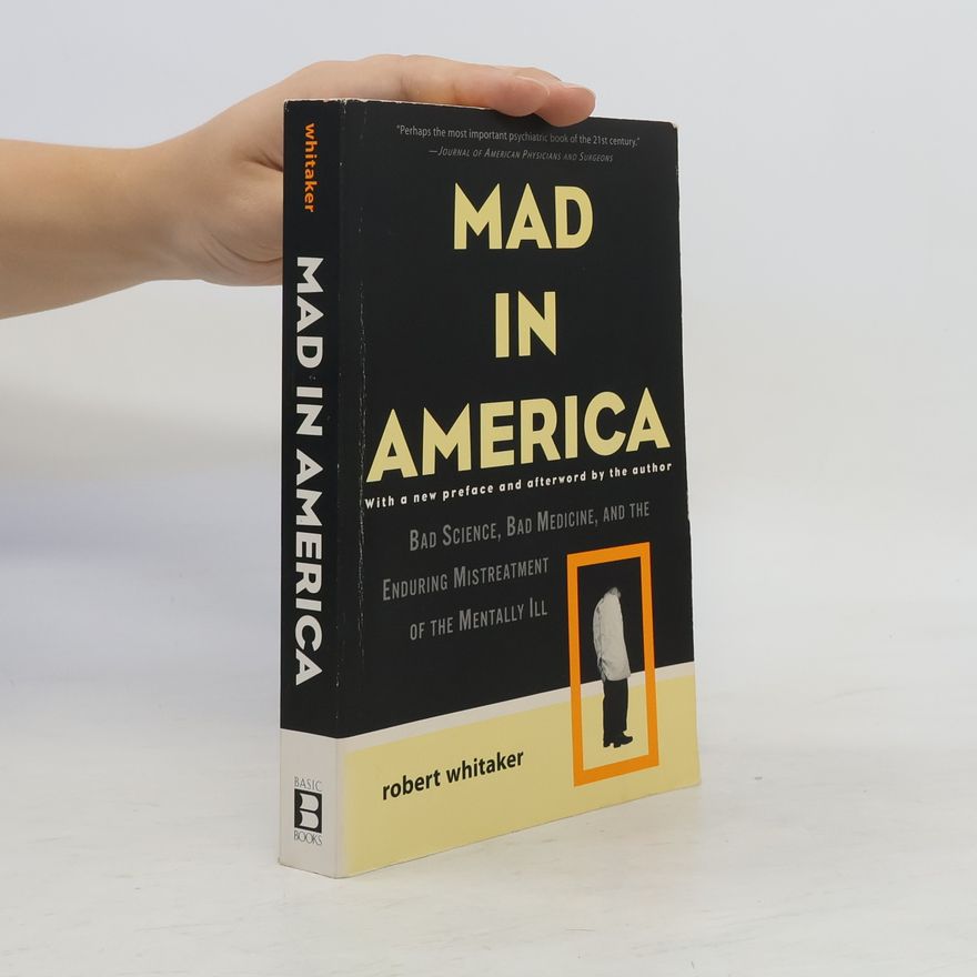 Robert Whitaker Mad in America