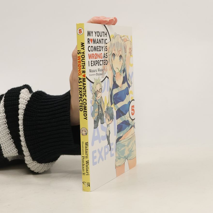 Wataru Watari My Youth Romantic Comedy is Wrong, As I Expected, Vol. 5