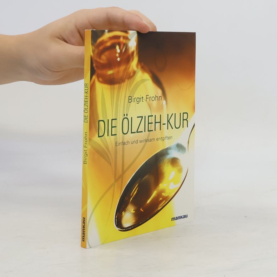 Birgit Frohn Die Ölzieh-Kur