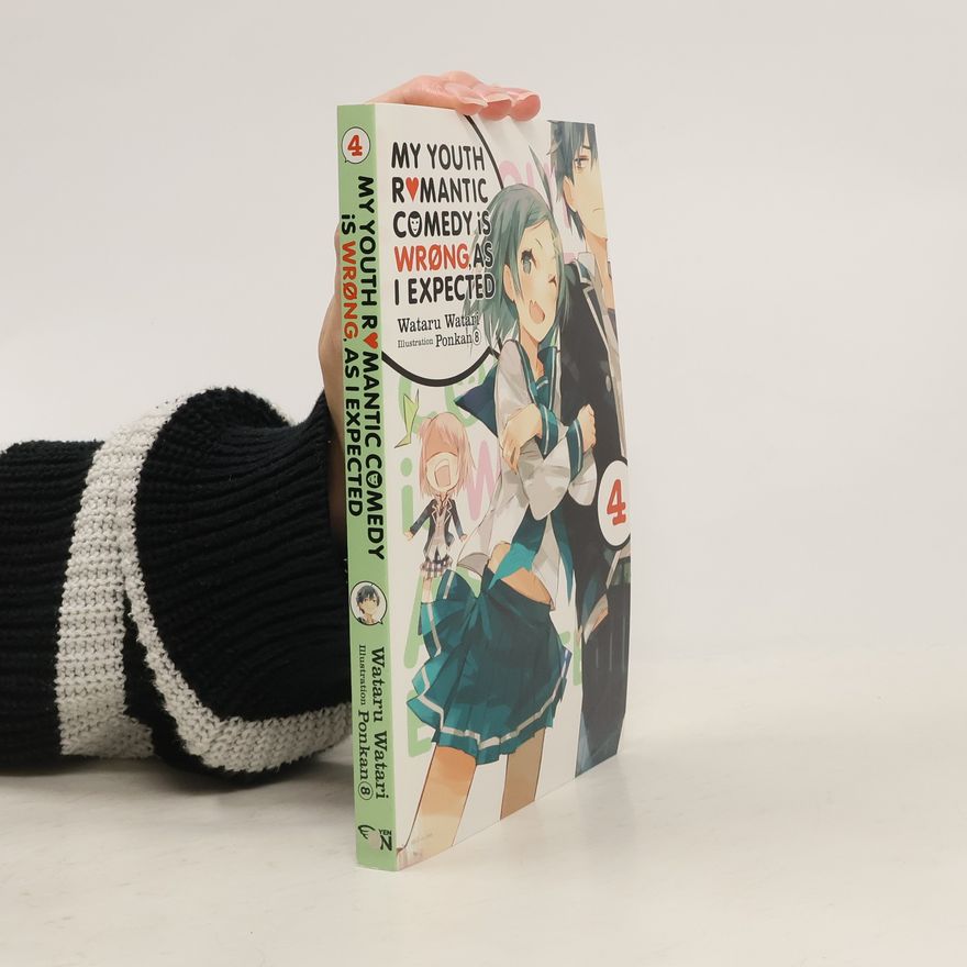 Wataru Watari My Youth Romantic Comedy is Wrong, As I Expected, Vol. 4