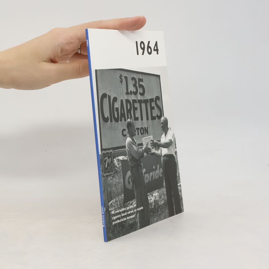 Kolektiv autorů 1964 - Jaké to tenkrát bylo aneb Co se stalo v roce, kdy jste se narodili