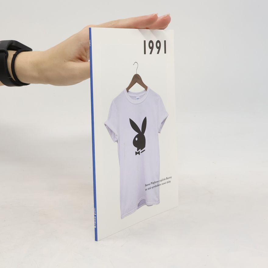 Autorenkollektiv 1991 - Ikona Playboye zajíček Bunny se stal symbolem nové doby