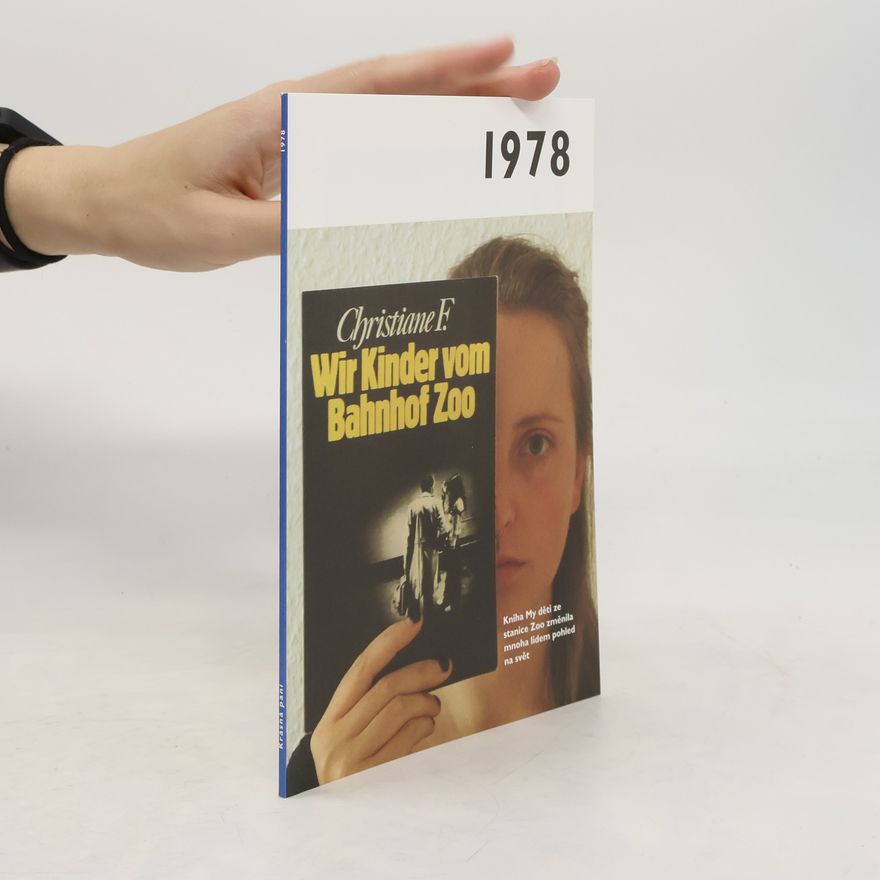 Autorenkollektiv 1978 - Jaké to tenkrát bylo aneb Co se stalo v roce, kdy jste se narodili