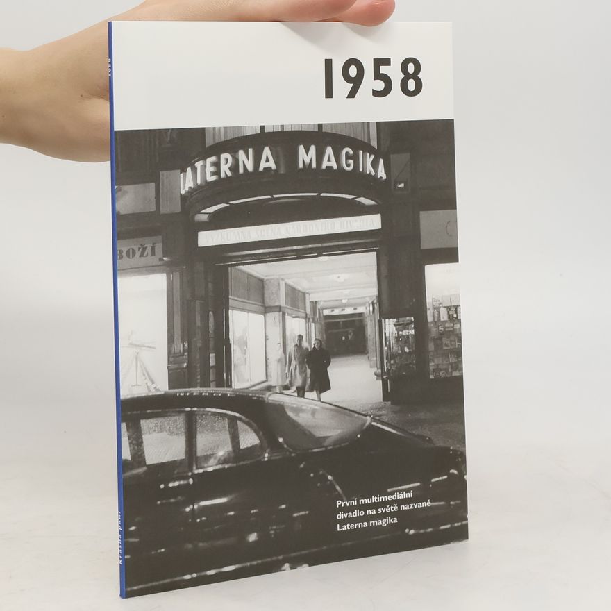 Autorenkollektiv 1958 - Jaké to tenkrát bylo aneb Co se stalo v roce, kdy jste se narodili