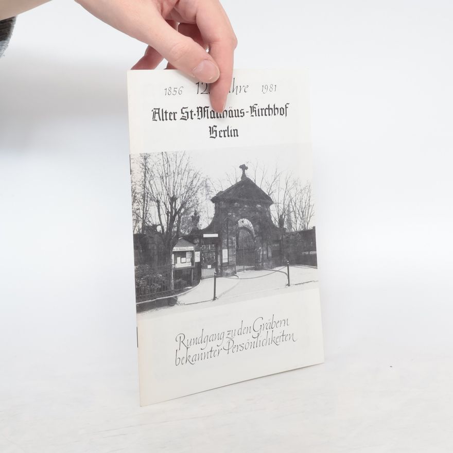 Autorenkollektiv 125 Jahre Alter St. Matthäus-Kirchhof Berlin. 1856-1981